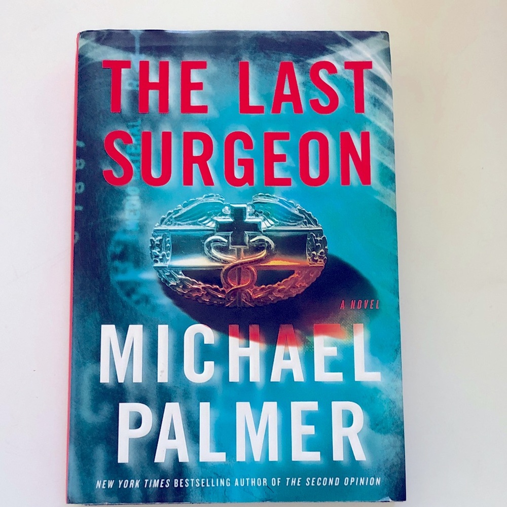 The Last Surgeon by Michael Palmer Hardcover Novel